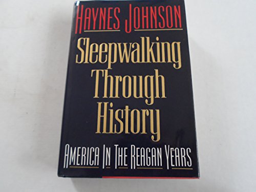 9780393029376: Sleepwalking Through History: America in the Reagan Years