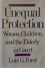 Stock image for Unequal Protection: Women, Children, and the Elderly in Court for sale by Wonder Book