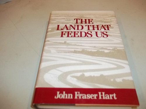 Stock image for The Land That Feeds Us (Commonwealth Fund Book Program) for sale by SecondSale