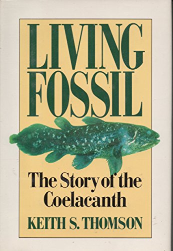 Stock image for Living Fossil: The Story of the Coelacanth for sale by SecondSale