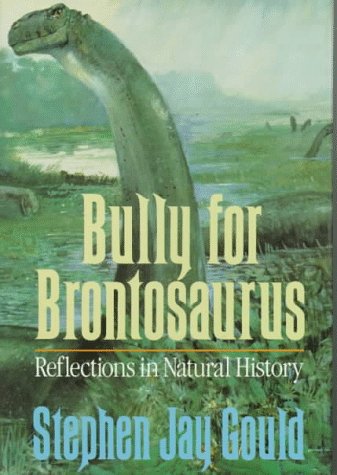 9780393029611: Bully for Brontosaurus: Reflections in Natural History