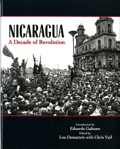 Nicaragua: A Decade of Revolution (9780393029659) by Dematteis, Lou; Galeano, Eduardo