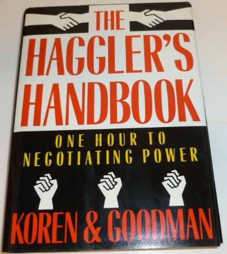 Stock image for The Haggler's Handbook: One Hour to Negotiating Power for sale by SecondSale