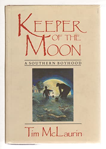 Stock image for Keeper of the Moon : A Southern Boyhood for sale by Better World Books: West