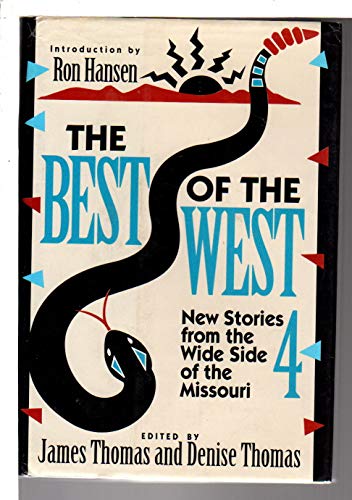 Beispielbild fr The Best Of The West 4 New Stories from the Wide Side of the Missouri zum Verkauf von Willis Monie-Books, ABAA