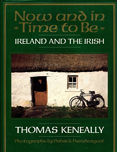 Stock image for Now and in Time to Be: Ireland and the Irish for sale by The Book Collector, Inc. ABAA, ILAB