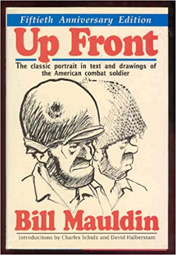 Stock image for Up Front: The Classic Portrait in Text and Drawings of the American Combat Soldier in World War II for sale by ThriftBooks-Atlanta