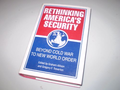 Stock image for Rethinking America's Security : Beyond Cold War to New World Order for sale by Better World Books: West