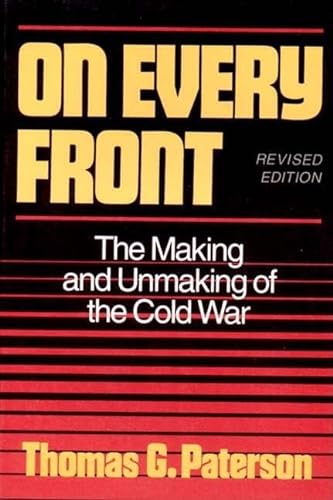 Stock image for On Every Front : The Making and Unmaking of the Cold War for sale by Better World Books: West