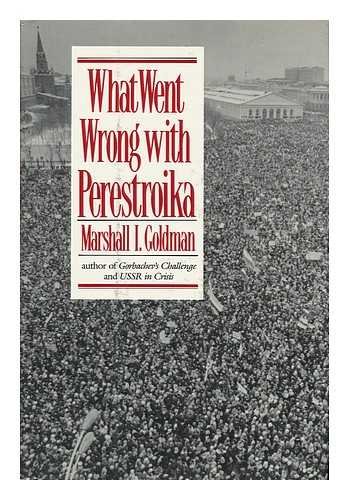9780393030716: Goldman: What Went Wrong With Perestroika (cloth)