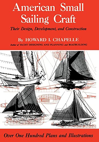 9780393031430: American Small Sailing Craft: Their Design, Development and Construction
