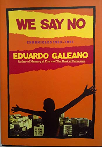 9780393031508: We Say No: Chronicles 1963-1991