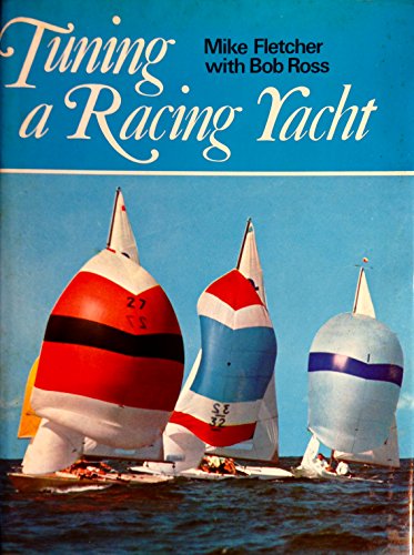 Beispielbild fr Tuning a Racing Yacht zum Verkauf von Newsboy Books