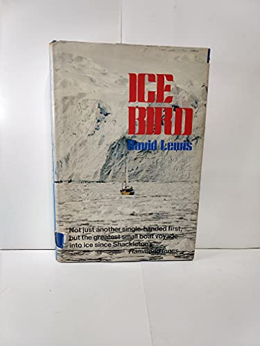 9780393031850: Ice Bird: The first single-handed voyage to Antarctica