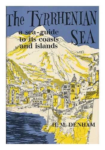 The Tyrrhenian Sea - a Sea-Guide to Its Coasts and Islands