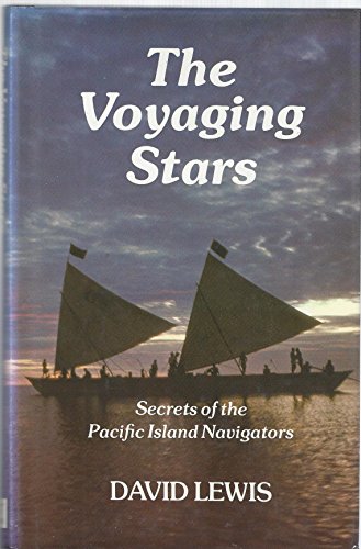 The voyaging stars: Secrets of the Pacific island navigators (9780393032260) by Lewis, David