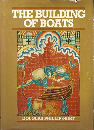Stock image for The Building of Boats: An Illustrated History of Boatbuilding for sale by Front Cover Books