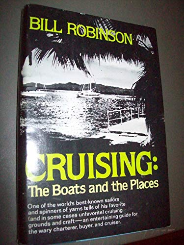 Cruising, the boats and the places (9780393032581) by Bill Robinson
