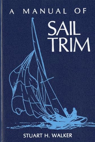 Beispielbild fr A Manual of Sail Trim zum Verkauf von BooksRun