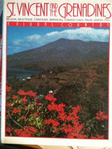 9780393033090: St. Vincent and the Grenadines: Bequia, Mustique, Canouan, Mayreau, Tobago Cays, Palm, Union, Psv : A Plural Country