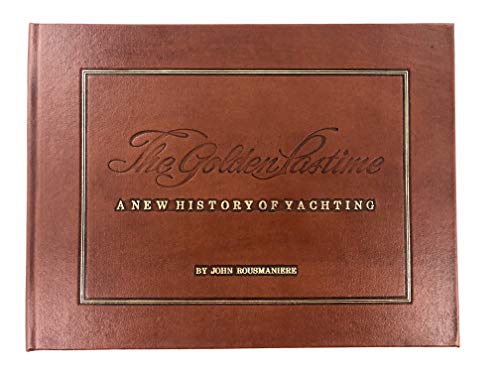 Stock image for The Golden Pastime: A New History of Yachting for sale by ThriftBooks-Atlanta
