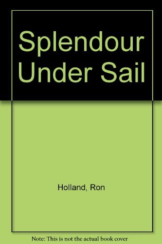 Splendor Under Sail -