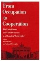 Stock image for From Occupation to Cooperation: The United States and United Germany in a Changing World Order (American Assembly Series) for sale by Wonder Book