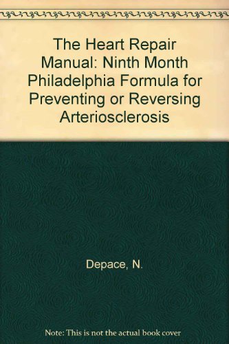 9780393033632: The Heart Repair Manual: The Philadelphia Formula Program for Preventing and Reversing Atherosclerosis