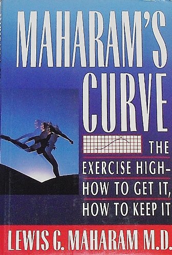 Beispielbild fr Maharam's Curve: The Exercise High-How to Get It, How to Keep It zum Verkauf von Robinson Street Books, IOBA