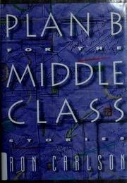 Beispielbild fr Plan B for the Middle Class: Stories zum Verkauf von Wonder Book