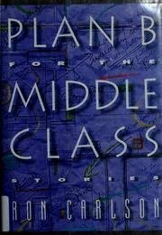 Stock image for Plan B for the Middle Class: Stories for sale by Wonder Book