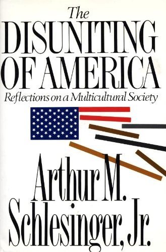 9780393033809: DISUNITING OF AMER 1E CL: Reflections on a Multicultural Society