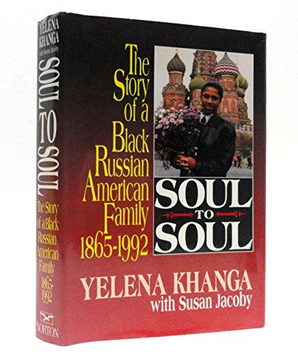 Imagen de archivo de Soul to Soul: A Black Russian American Family 1865-1992 a la venta por HPB-Emerald