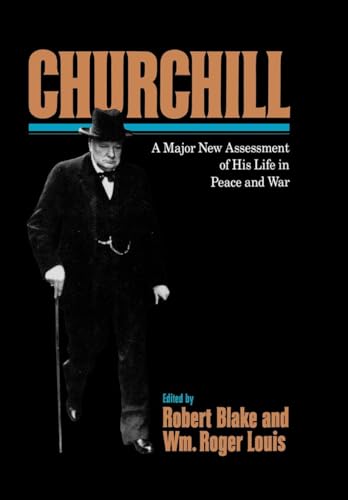 Stock image for Churchill : A Major New Assessment of His Life in Peace and War for sale by Better World Books