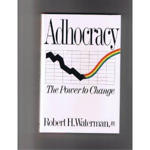 Adhocracy: The Power to Change (9780393034141) by Waterman, Robert H., Jr.