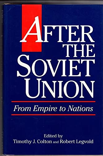 Stock image for After the Soviet Union: From Empire to Nations (American Assembly Series) for sale by Wonder Book