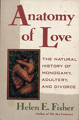 9780393034233: Fisher: Anatomy Of Love: The Natural History Of Monogamy, Adultery & Divorce