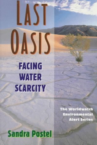 Beispielbild fr The Last Oasis : Facing Water Scarcity zum Verkauf von Better World Books