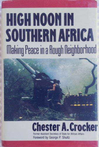 9780393034325: High Noon in Southern Africa: Making Peace in a Rough Neighborhood