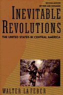 Stock image for Inevitable Revolutions: The United States in Central America for sale by Books of the Smoky Mountains