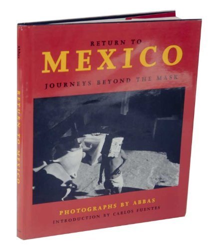 Stock image for Return to Mexico: Journeys Beyond the Mask for sale by GF Books, Inc.