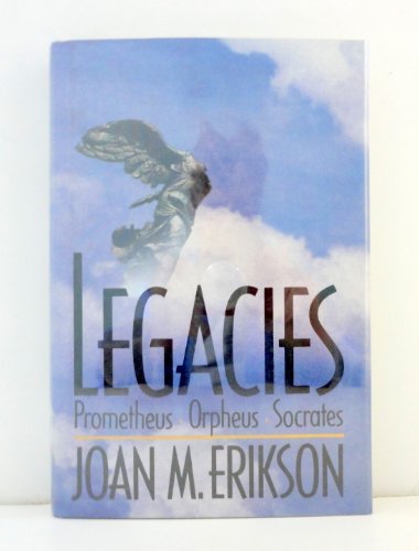 Legacies: Prometheus Orpheus Socrates (9780393034431) by Erikson, Joan M.