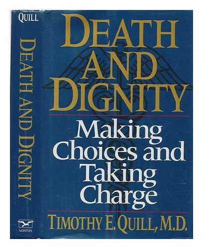 Stock image for Death and Dignity: Making Choices and Taking Charge for sale by HPB-Ruby
