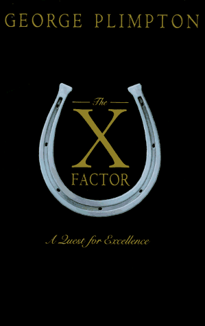 Stock image for The X Factor: A Quest for Excellence for sale by SecondSale
