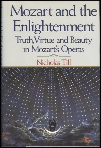 Stock image for Mozart and the Enlightenment: Truth, Virtue, and Beauty in Mozart's Operas for sale by HPB-Red