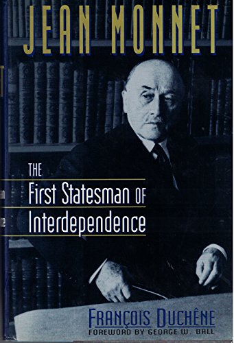 9780393034974: Jean Monnet: The First Statesman of Interdependence