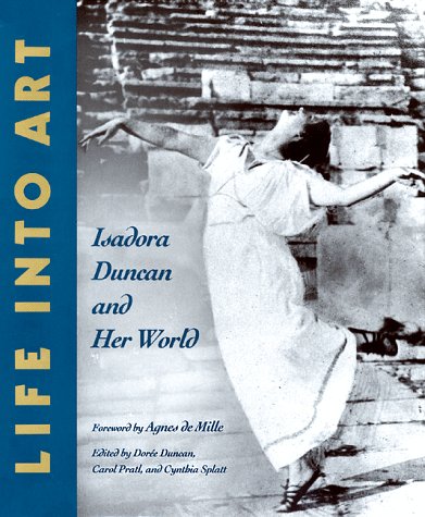 Imagen de archivo de Life into Art: Isadora Duncan and Her World a la venta por cornacres