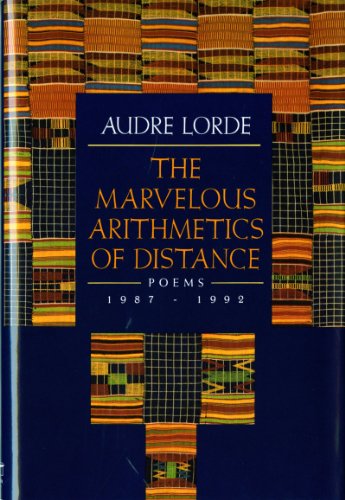 The Marvelous Arithmetics of Distance: Poems: 1987-1992 Lorde, Audre - Lorde, Audre