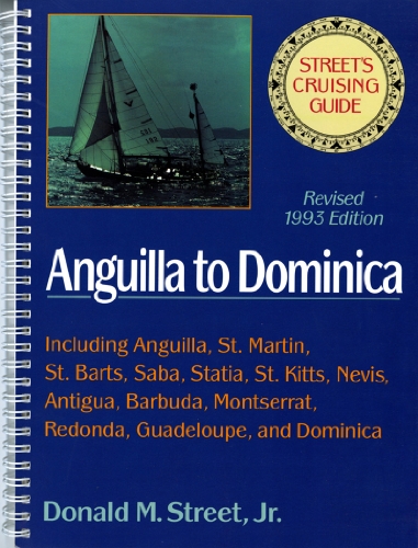 Stock image for Street's Cruising Guide to the Eastern Caribbean: Anguilla to Dominica for sale by GoldenDragon