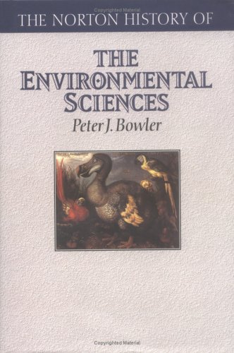 Beispielbild fr The Norton History of the Environmental Sciences (Norton History of Science) zum Verkauf von Irish Booksellers